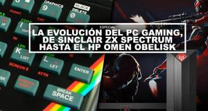 La evoluci�n del PC Gaming, de Sinclair ZX Spectrum hasta el HP OMEN Obelisk 