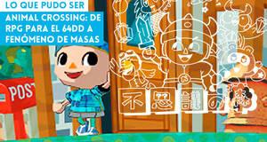 Lo que pudo ser Animal Crossing: De RPG para el 64DD a fen�meno de masas
