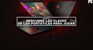 Descubre las claves de los port�tiles para jugar