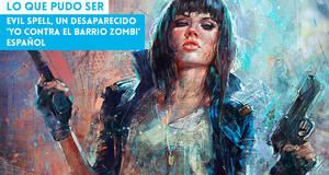 Lo que pudo ser Evil Spell, un desaparecido 'yo contra el barrio zombi' espa�ol