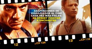 Adaptaciones de videojuegos al cine cada vez m�s fieles: De Street Fighter a Uncharted