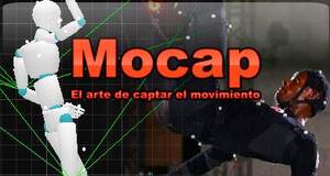 Mocap: El arte de captar el movimiento