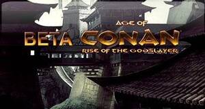 Beta Age of Conan: Rise of the Godslayer