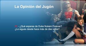 La�Opini�n�del�Jug�n �Qu� esperas de Duke Nukem Forever? �Lo sigues desde hace m�s de diez a�os?
