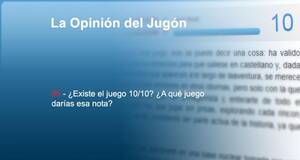 La�Opini�n�del�Jug�n �Existe el juego 10/10? �A qu� juego dar�as esa nota?