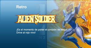 Retro El tercer shock de Treasure: Alien Soldier