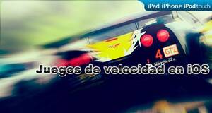 Juegos de velocidad en iOS