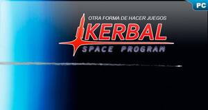 Otra forma de hacer juegos: Kerbal Space Program