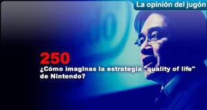 La Opinión del Jugón ¿Cómo imaginas la estrategia quality of life de Nintendo?