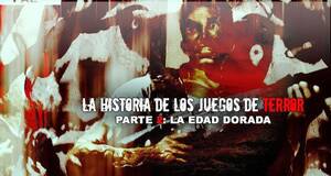 La historia de los juegos de terror - Parte 2: La edad dorada