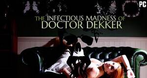 The Infectious Madness of Doctor Dekker - Análisis