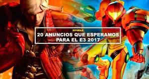20 anuncios que esperamos para el E3 2017