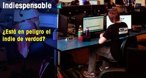 Indiespensable Est en peligro el indie de verdad?