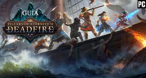 Guía Pillars of Eternity II: Deadfire