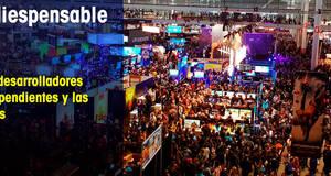 Indiespensable Los desarrolladores independientes y las ferias