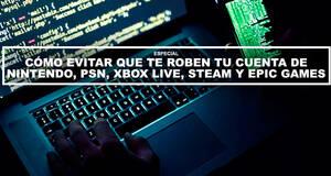 C�mo evitar que te roben tu cuenta de PSN, Xbox Live, Steam, Nintendo y Epic Games