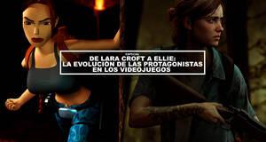 De Lara Croft a Ellie: La evoluci�n de las protagonistas en los videojuegos