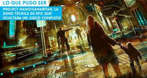 Lo que pudo ser Project Nano/Samaritan, la demo tcnica de Epic que ocultaba un juego completo