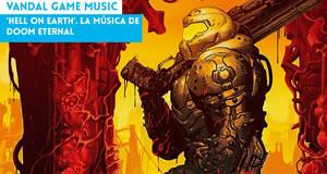 Vandal Game Music 'Hell on Earth'. La msica de DOOM Eternal