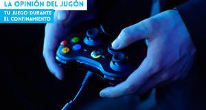 La Opinión del Jugón Tu juego durante el confinamiento