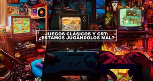 Juegos clsicos y CRT: estamos jugndolos mal?