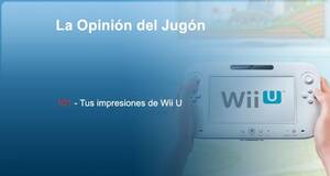 La�Opini�n�del�Jug�n Tus impresiones de Wii U