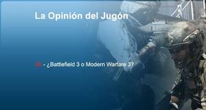 La�Opini�n�del�Jug�n �Battlefield 3 o Modern Warfare 3?