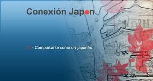 Conexión Japón Comportarse como un japonés
