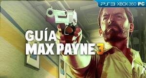 Guía Max Payne 3