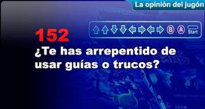 La Opinión del Jugón ¿Te has arrepentido de usar guías o trucos?