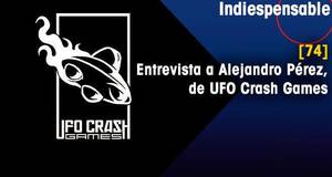 Indiespensable Entrevista a Alejandro Prez, de UFO Crash Games