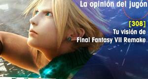 La�Opini�n�del�Jug�n Tu visi�n de Final Fantasy VII Remake