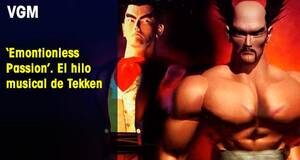 Vandal Game Music Emontionless Passion. El hilo musical de Tekken