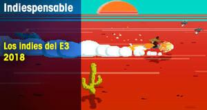 Indiespensable Los indies del E3 2018