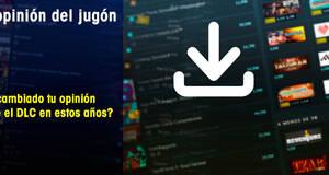 La�Opini�n�del�Jug�n �Ha cambiado tu opini�n sobre el DLC en estos a�os?