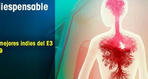 Indiespensable Los mejores indies del E3 2019