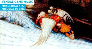 Vandal Game Music Final Fantasy IX. Melodas de vida