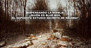 Dispersando la niebla: quin es Blue Box, el supuesto estudio secreto de Kojima?