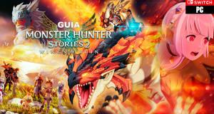 Guía Monster Hunter Stories 2: Wings of Ruin