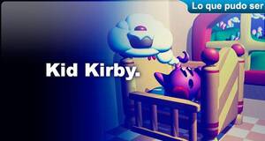 Lo que pudo ser Kid Kirby
