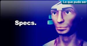Lo que pudo ser Specs