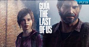 Guía The Last of Us Remasterizado