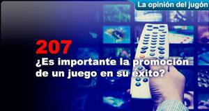 La Opinión del Jugón ¿Es importante la promoción de un juego en su éxito?