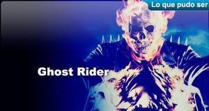 Lo que pudo ser El Ghost Rider de Neversoft