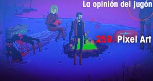 La Opinión del Jugón Pixel Art