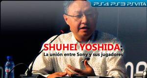 Shuhei Yoshida: La unin entre Sony y sus jugadores