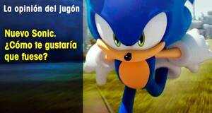 La Opinión del Jugón Nuevo Sonic. ¿Cómo te gustaría que fuese?
