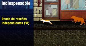 Indiespensable Ronda de reseas independientes (VI)