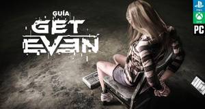 Guía Get Even