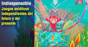 Indiespensable Juegos asiticos independientes del futuro y del presente